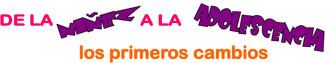 De la niñez a la adolescencia